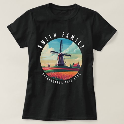 Family Netherlands Trip Windmill Tulips Vacation T_Shirt