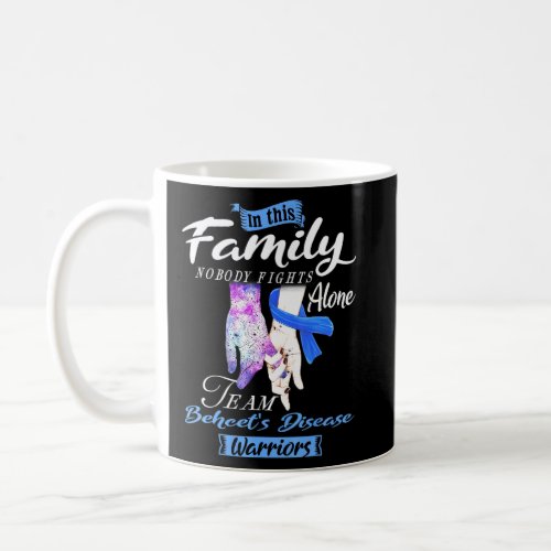 Family Nobody Fights Alone Team Behcets Disease Wa Coffee Mug
