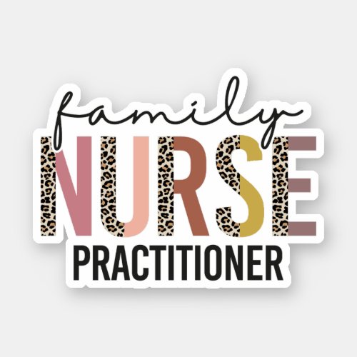 Family Nurse Practitioner FNP Appreciation Gift Sticker