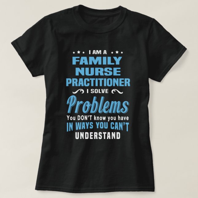 Family Nurse Practitioner T-Shirt (Design Front)