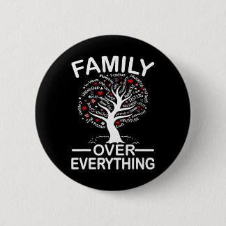 Family Over Everything Matching Family Reunion Par Button