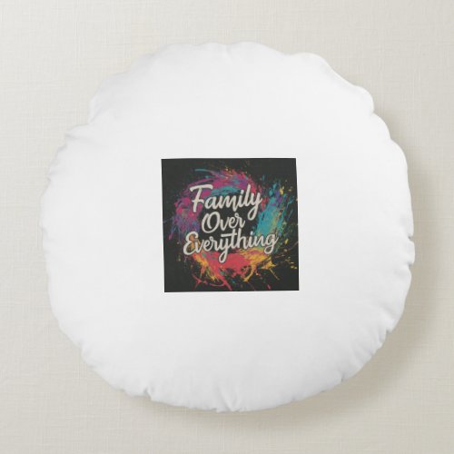 Family Over Everything Round Pillow