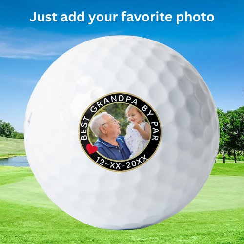 Family Photo Best Grandpa By Par Date Golf Balls
