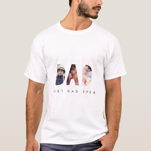 Family Photo Collage Best dad ever Gift for Father T_Shirt