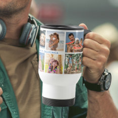 Family Photo Collage With 8 Photos And Custom Text Travel Mug at Zazzle