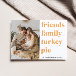 Family Photo | Friends Family Turkey Pie |  Postcard<br><div class="desc">Family Photo | Friends Family Turkey Pie |</div>