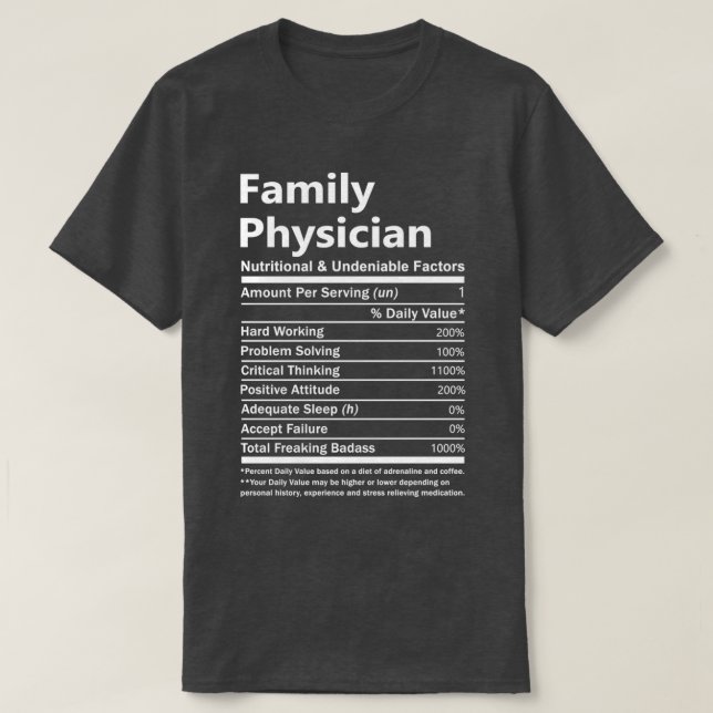 Family Physician Nutritional And Undeniable Factor T-Shirt (Design Front)