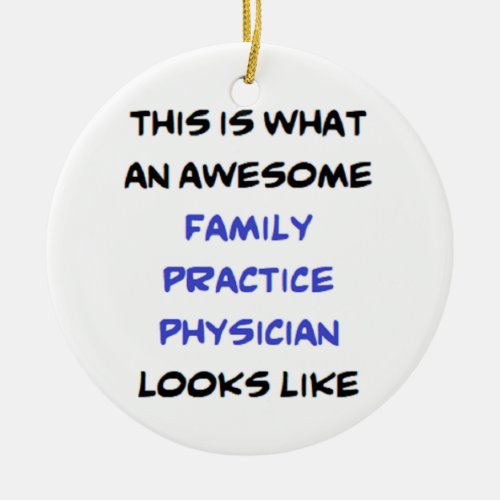 family practice physician awesome ceramic ornament