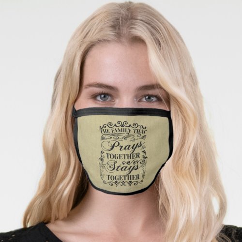 Family Prays Together Stays Together Bible Saying Face Mask