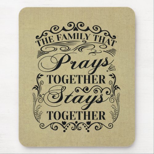Family Prays Together Stays Together Bible Saying Mouse Pad