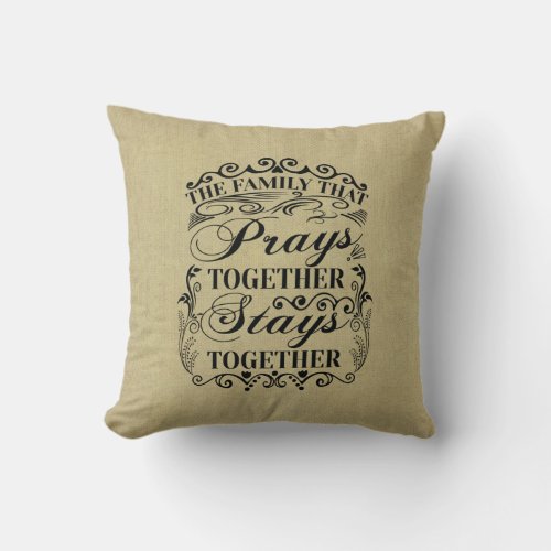 Family Prays Together Stays Together Bible Saying Throw Pillow