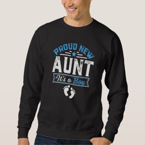 Family Proud New Aunt Its A Boy Gender Reveal Sweatshirt