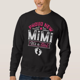 Family Proud New Mimi It's A Girl Gender Reveal Sweatshirt
