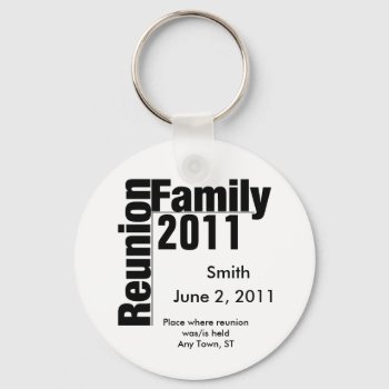 Family Reunion 2011 Souviner Keychain by Lynnes_creations at Zazzle