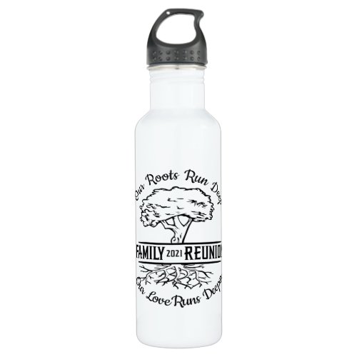 Family Reunion 2021 Our Roots Run Deep Tree Stainless Steel Water Bottle