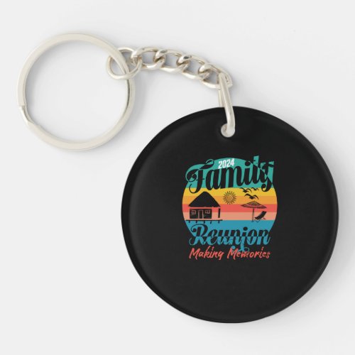 Family Reunion 2024 Making Memories Vacation 2024 Keychain