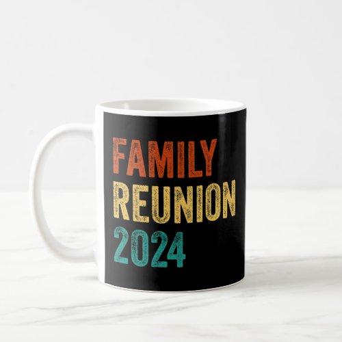 Family Reunion 2024 Retro Family Matching reunion  Coffee Mug