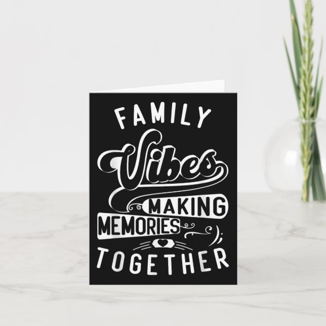 Family Reunion 2025 Family Vibes Making Memories M Card (Front)
