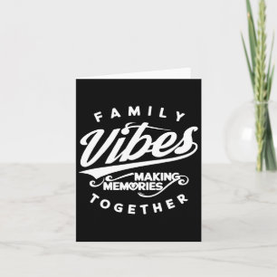Family Reunion 2025 Family Vibes Making Memories M Card