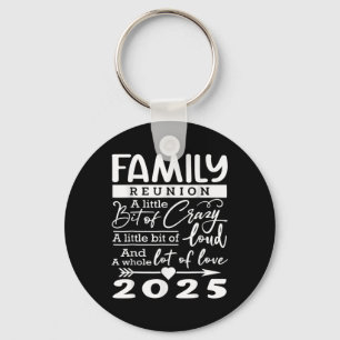 Family Reunion 2025 Funny Family Lovers Keychain