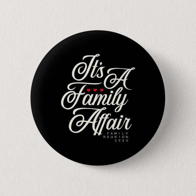 Family Reunion 2025 Funny Family Party Love Matchi Button (Front)