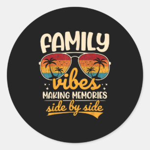 Family Reunion 2025 Making Memories Side By Side Classic Round Sticker
