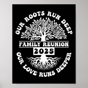 Family Reunion 2025 Our Roots Run Deep Our Love Ru Poster