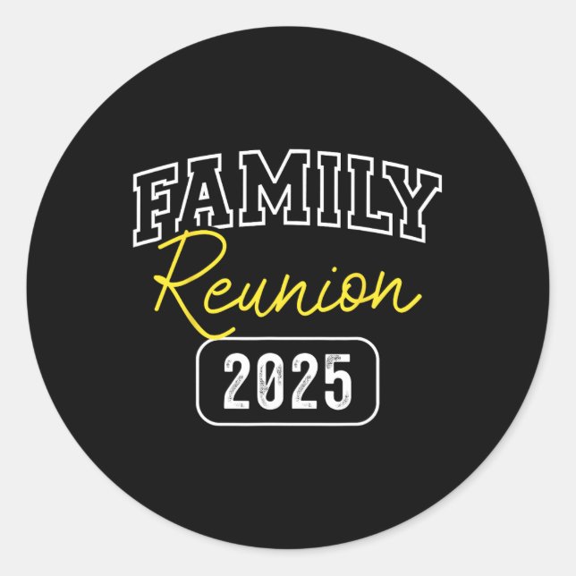 Family Reunion 2025 Store Family Reunion 2025 For  Classic Round Sticker (Front)