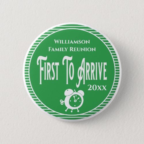 Family Reunion Award First To Arrive Button