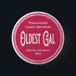 Family Reunion Award Oldest Gal Woman Button<br><div class="desc">It's fun getting together with your family and reconnecting, sharing stories and learning about family genealogy. It's also fun to have an awards ceremony at your Family Reunion gathering. This family reunion award is for the oldest female gal at your reunion. Add your family name and year of event. Awardees...</div>