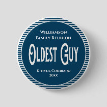 Family Reunion Award Oldest Guy Man Button