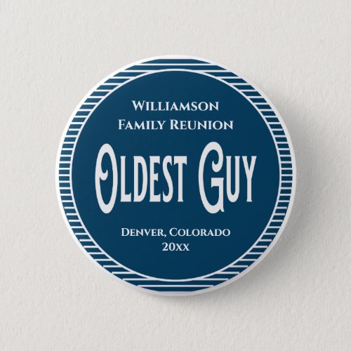 Family Reunion Award Oldest Guy Man Button