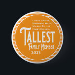 Family Reunion Award Tallest Family Member Button<br><div class="desc">It's fun getting together with your family and reconnecting, sharing stories and learning about family genealogy. It's also fun to have an awards ceremony at your Family Reunion gathering. Here is a just for fun orange and white Family Reunion Award Button for the Tallest Family Member. Add your family name...</div>