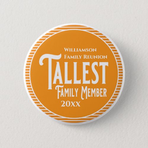 Family Reunion Award Tallest Family Member Button