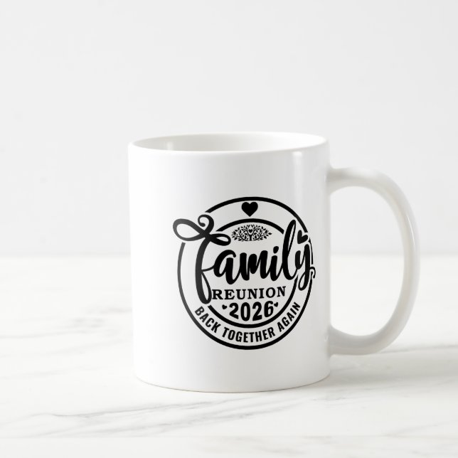 Family Reunion Back Together Again Funny Family Re Coffee Mug (Right)