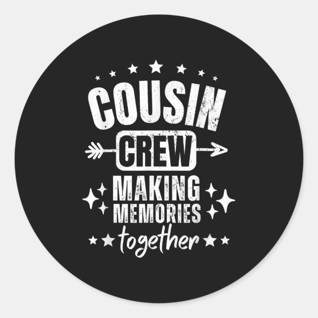 Family Reunion _ Cousin Crew 2025 Making Memories  Classic Round Sticker (Front)