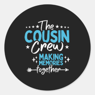 Family Reunion Cousin Crew 2025 Making Memories To Classic Round Sticker
