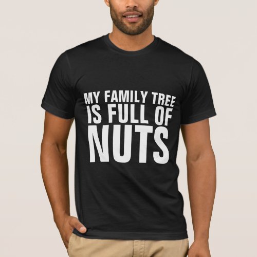 FAMILY REUNION FUNNY FAMILY TREE NUTS T_SHIRTS