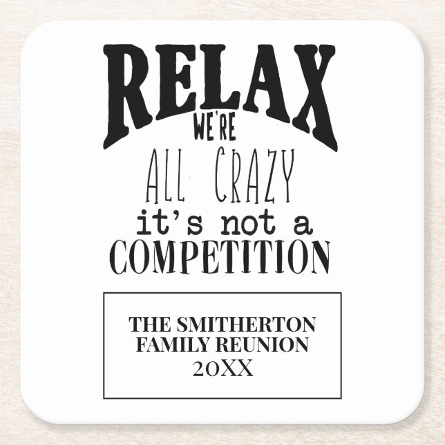 Family Reunion Funny We're All Crazy Square Paper Coaster (Front)