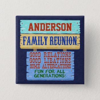 Family Reunion Funny Wooden Sign | Custom Name Pinback Button by HaHaHolidays at Zazzle