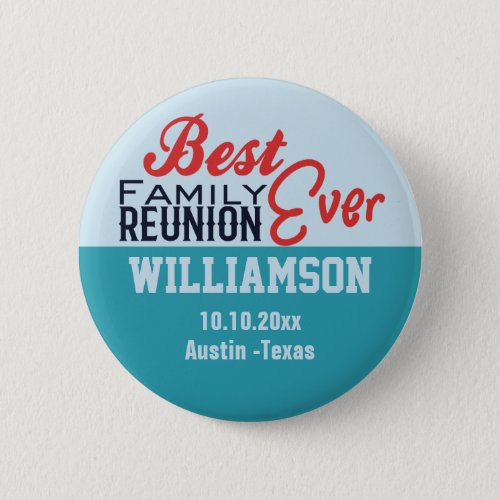 Family Reunion Gathering Best Ever Name Tag Button