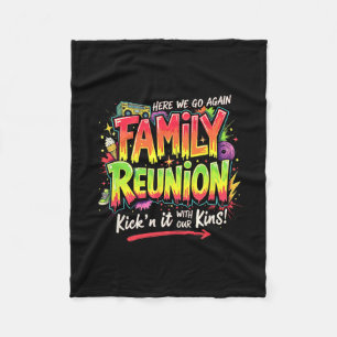 Family Reunion Gathering Trip Kickin’ It With The  Fleece Blanket
