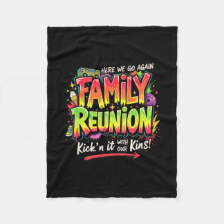 Family Reunion Gathering Trip Kickin’ It With The  Fleece Blanket
