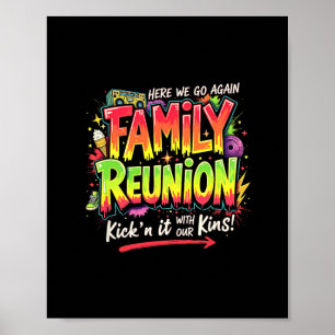 Family Reunion Gathering Trip Kickin’ It With The  Poster