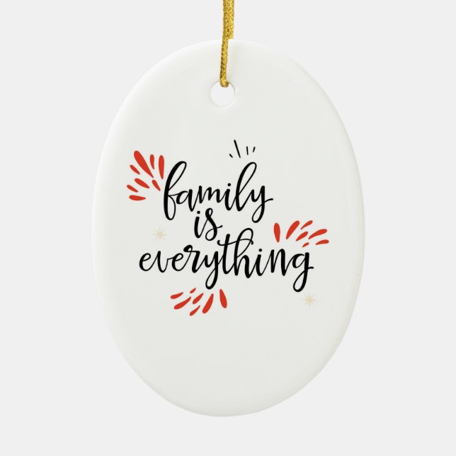 family reunion is everything ceramic ornament (Front)