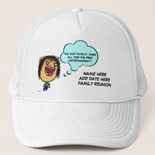 Family Reunion Joke Trucker Hat