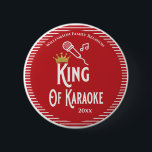 Family Reunion King of Karaoke Singing Button<br><div class="desc">This is a fun button for the King of Karaoke who performs an outstanding vocal performance at your Family Reunion event. Includes a gold colored crown icon for his royal highness. Fun prize for your Karaoke contest and to hand out a a Family Reunion awards ceremony.</div>