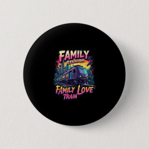 Family Reunion Love Train Team Gathering Trip Button