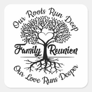 Family Reunion Meet Again Our Love Runs Deeper Square Sticker