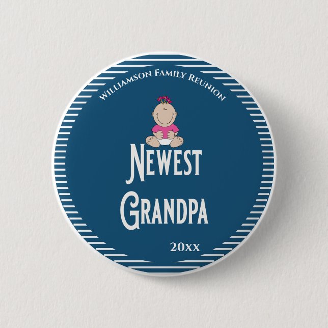 Family Reunion Newest Grandpa It's A Girl! Button (Front)